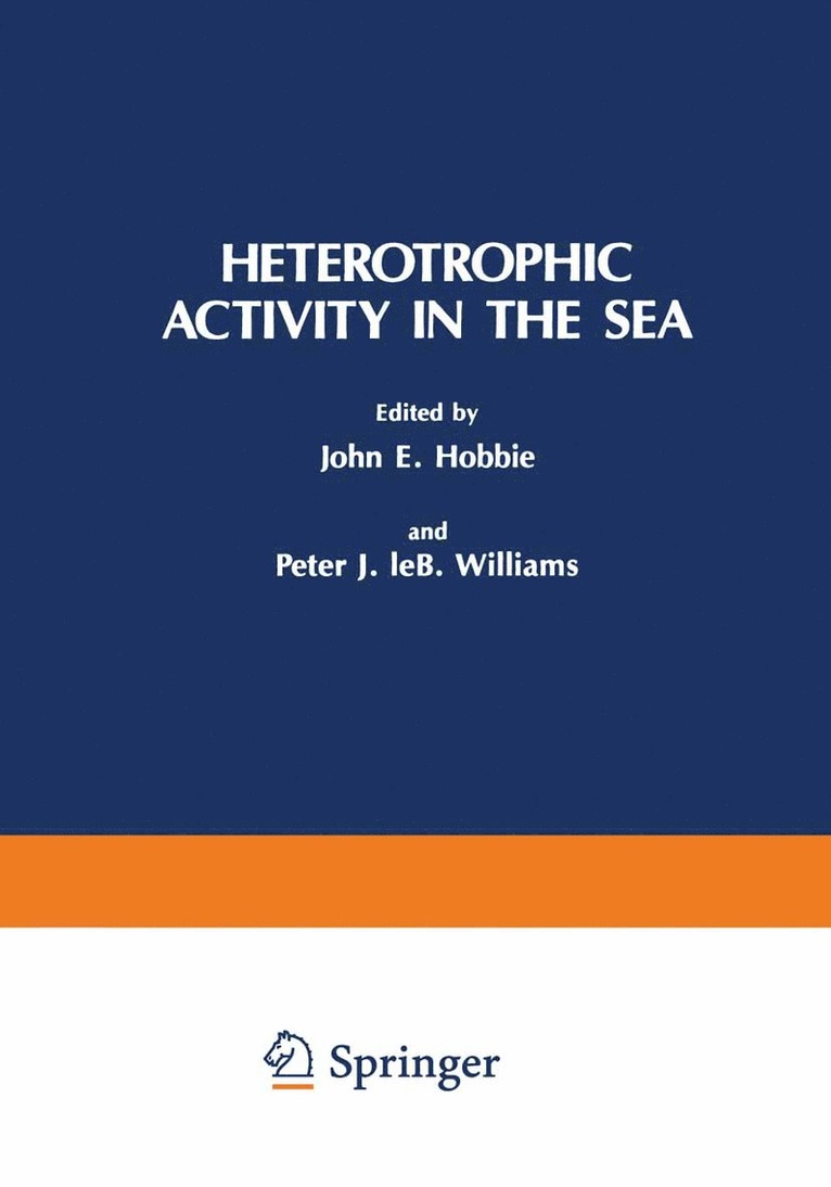Peter J.LeB. Williams, John E. Hobbie, Peter J. Leb Williams, Peter J. LeB. Williams - Heterotrophic Activity in the Sea, Häftad