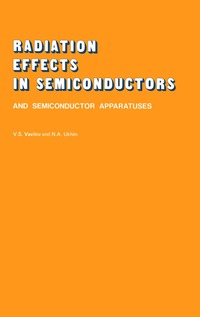 bokomslag Radiation Effects in Semiconductors and Semiconductor Devices