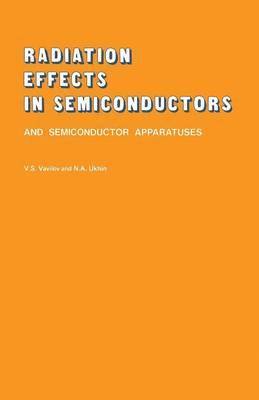 Radiation Effects in Semiconductors and Semiconductor Devices 1