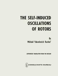 bokomslag The Self-Induced Oscillations of Rotors