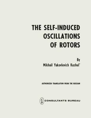 The Self-Induced Oscillations of Rotors 1