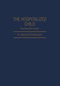 bokomslag The Hospitalized Child Psychosocial Issues
