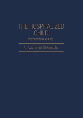 The Hospitalized Child Psychosocial Issues 1