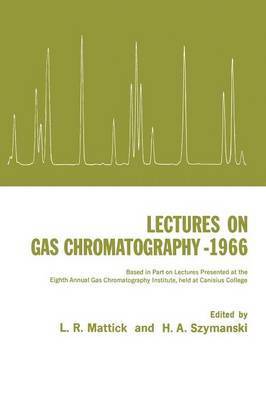 Lectures on Gas Chromatography 1966 1