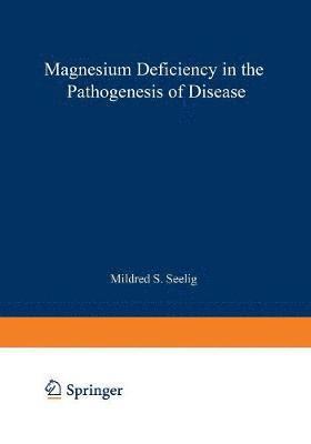 bokomslag Magnesium Deficiency in the Pathogenesis of Disease