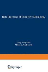 bokomslag Rate Processes of Extractive Metallurgy