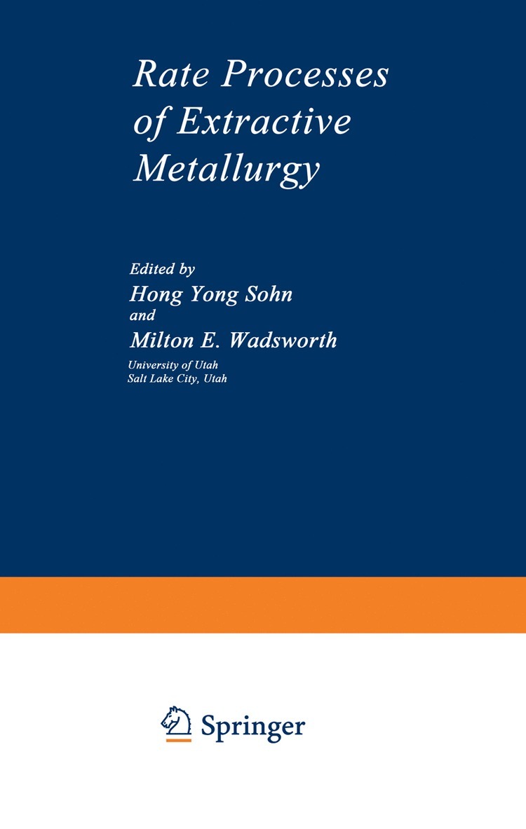 Hong Yong Sohn, Milton E. Wadsworth - Rate Processes of Extractive Metallurgy, Häftad