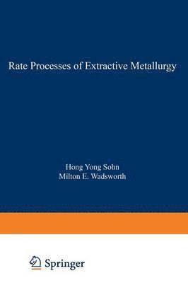 Rate Processes of Extractive Metallurgy 1