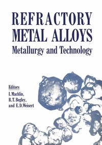 bokomslag Refractory Metal Alloys Metallurgy and Technology