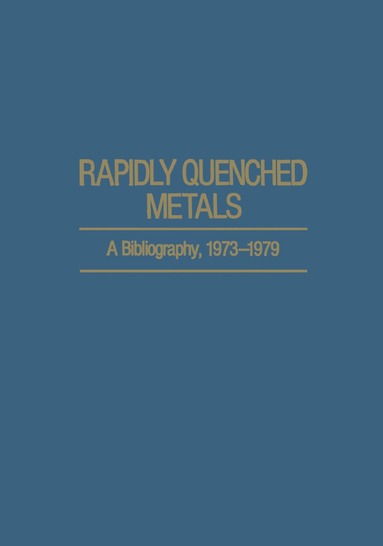 C Suryanarayana - Rapidly Quenched Metals, Häftad