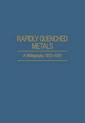 C Suryanarayana, C. Suryanarayana - Rapidly Quenched Metals, Häftad