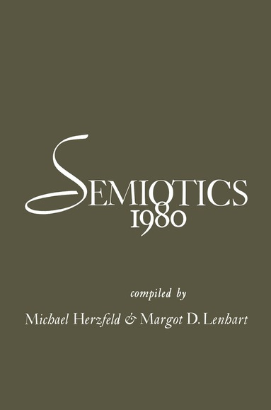 Michael Herzfeld, Margot D. Lenhart - Semiotics 1980, Häftad