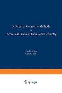 bokomslag Differential Geometric Methods in Theoretical Physics