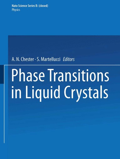 Arthur N. Chester, S. Martellucci - Phase Transitions in Liquid Crystals, Häftad