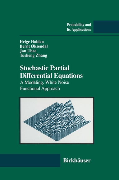 Helge Holden, Bernt Oksendal, Jan Uboe, Tusheng Zhang - Stochastic Partial Differential Equations, Häftad
