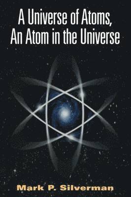 Universe of Atoms, An Atom in the Universe