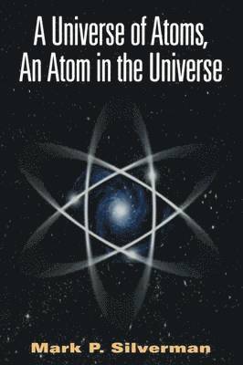 A Universe of Atoms, An Atom in the Universe 1