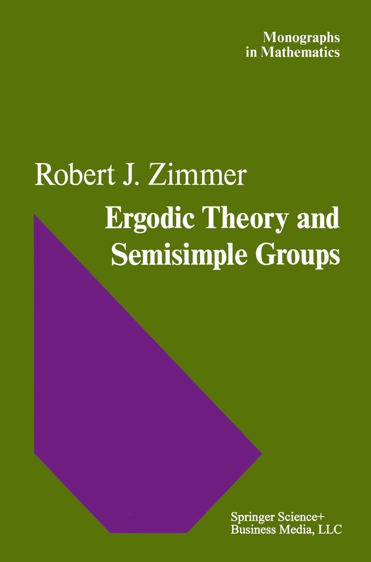 R.J. Zimmer, R. J. Zimmer - Ergodic Theory and Semisimple Groups, Häftad