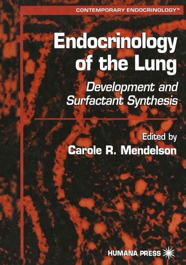 Carole R. Mendelson - Endocrinology of the Lung, Häftad