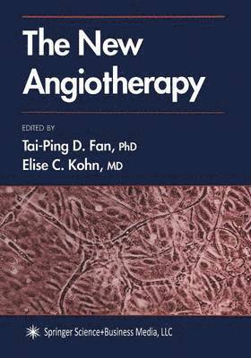 Tai-Ping D. Fan, Elise C. Kohn - New Angiotherapy, Häftad