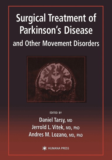 Daniel Tarsy, Jerrold L. Vitek, Andres M. Lozano - Surgical Treatment of Parkinson’s Disease and Other Movement Disorders, Häftad