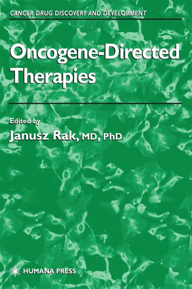 Janusz W. Rak - Oncogene-Directed Therapies, Häftad