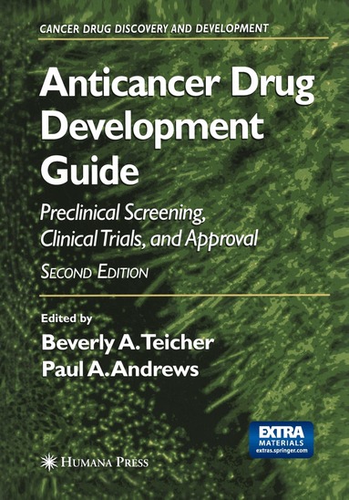 Beverly A. Teicher, Paul A. Andrews - Anticancer Drug Development Guide, Häftad