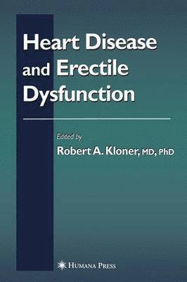 Robert A. Kloner, Robert Kloner - Heart Disease and Erectile Dysfunction, Häftad