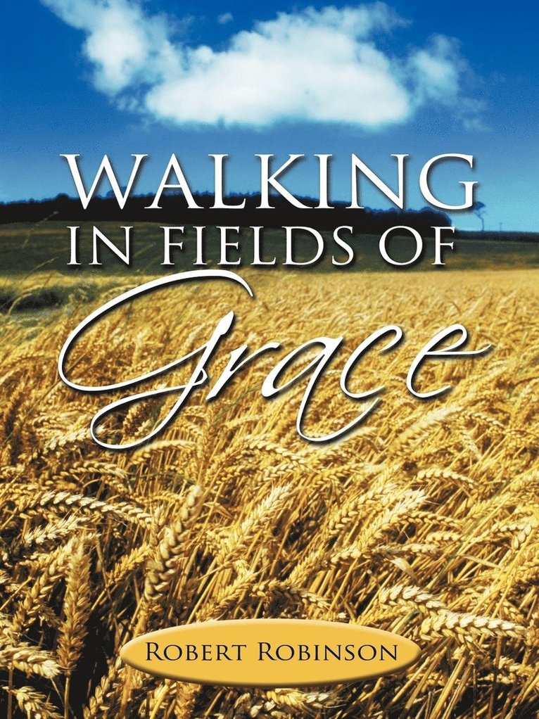 Walking in Fields of Grace 1