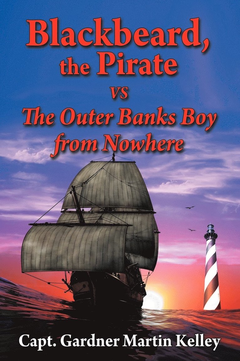 Blackbeard, the Pirate Vs The Outer Banks Boy from Nowhere 1