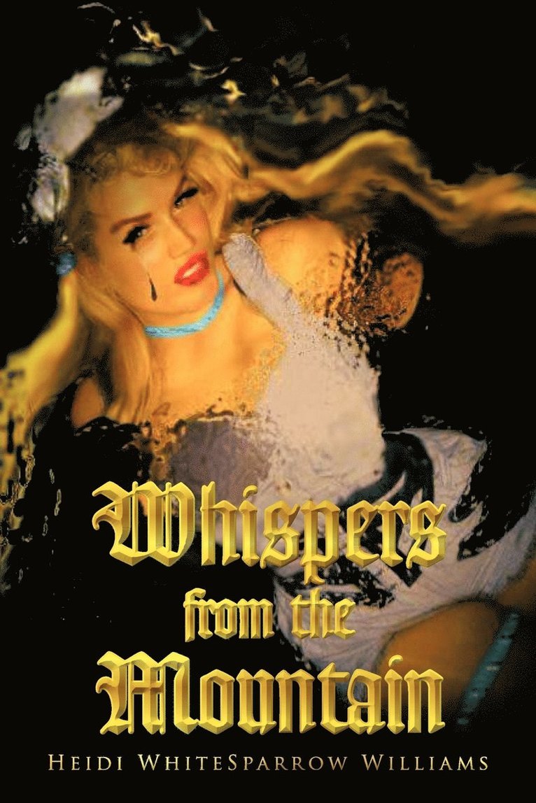 Heidi WhiteSparrow Williams, Heidi Whitesparrow Williams - Whispers from the Mountain, Häftad