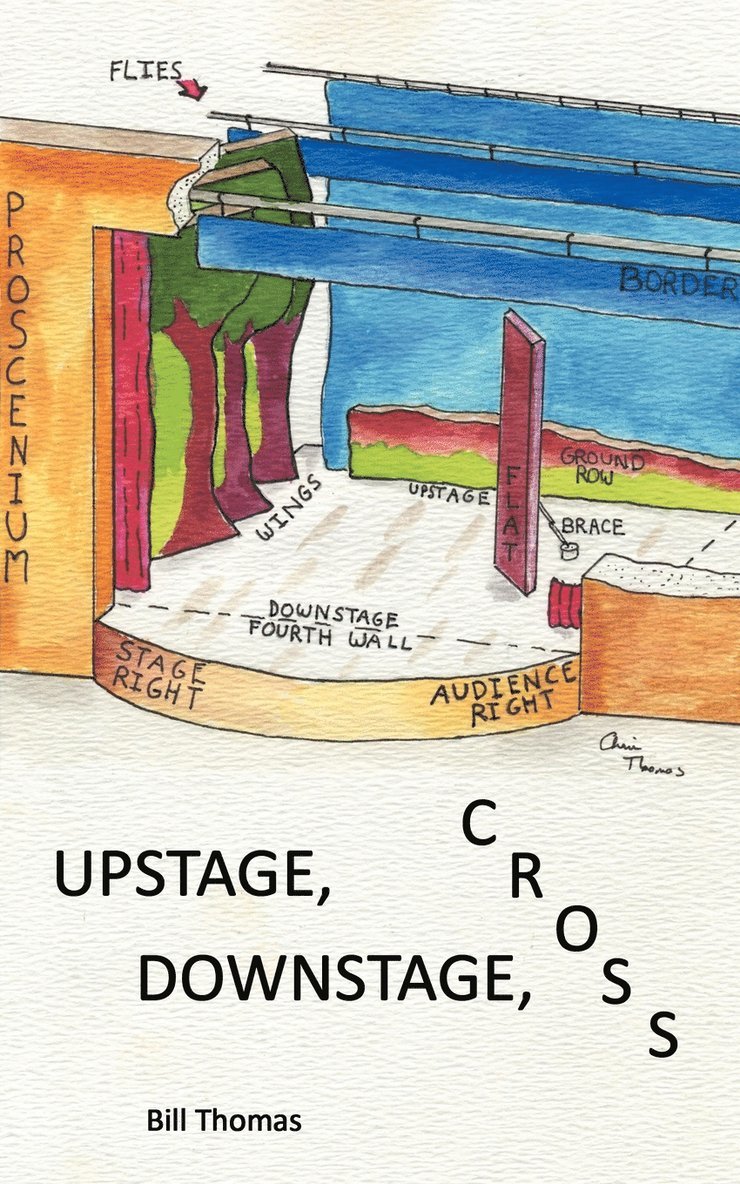Bill Thomas - Upstage, Downstage, Cross, Häftad