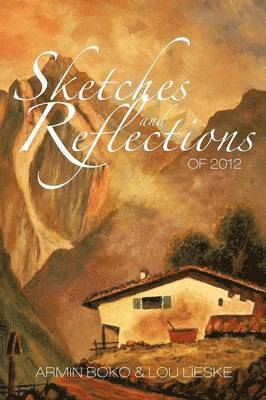 Armin Boko, Lou Lieske - Sketches and Reflections of 2012, Häftad
