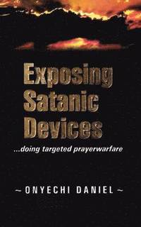 bokomslag Exposing Satanic Devices