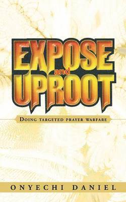 Expose and Uproot 1