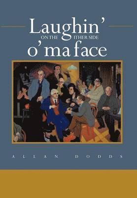 Laughin' on the Ither Side O' Ma Face