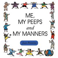 bokomslag Me, My Peeps and My Manners