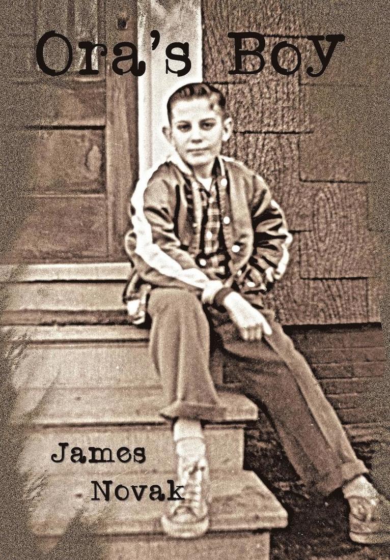 James Novak - Ora's Boy, Inbunden