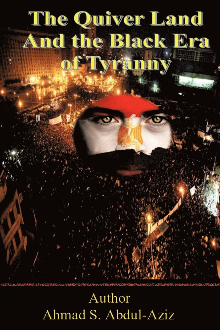 Ahmad S. Abdul-Aziz - Quiver Land and the Black Era of Tyranny, Häftad
