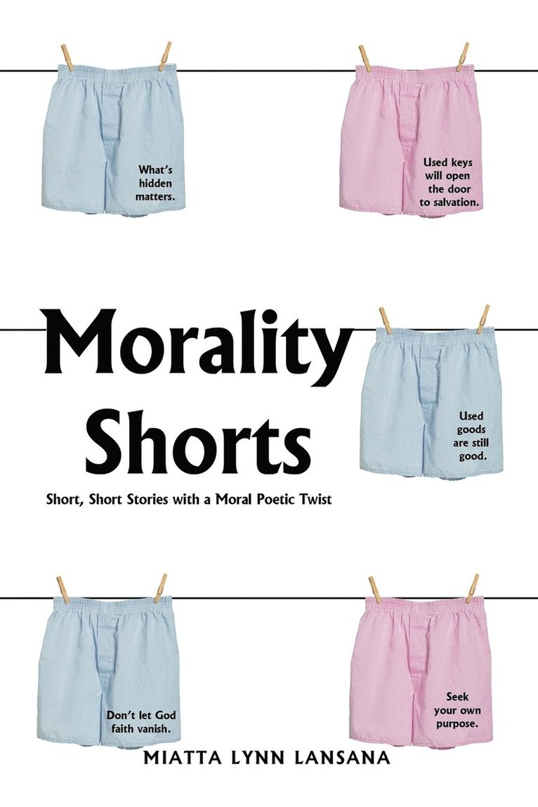 Miatta Lynn Lansana - Morality Shorts, Häftad