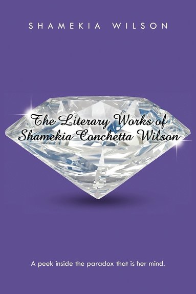 bokomslag The Literary Works of Shamekia Conchetta Wilson