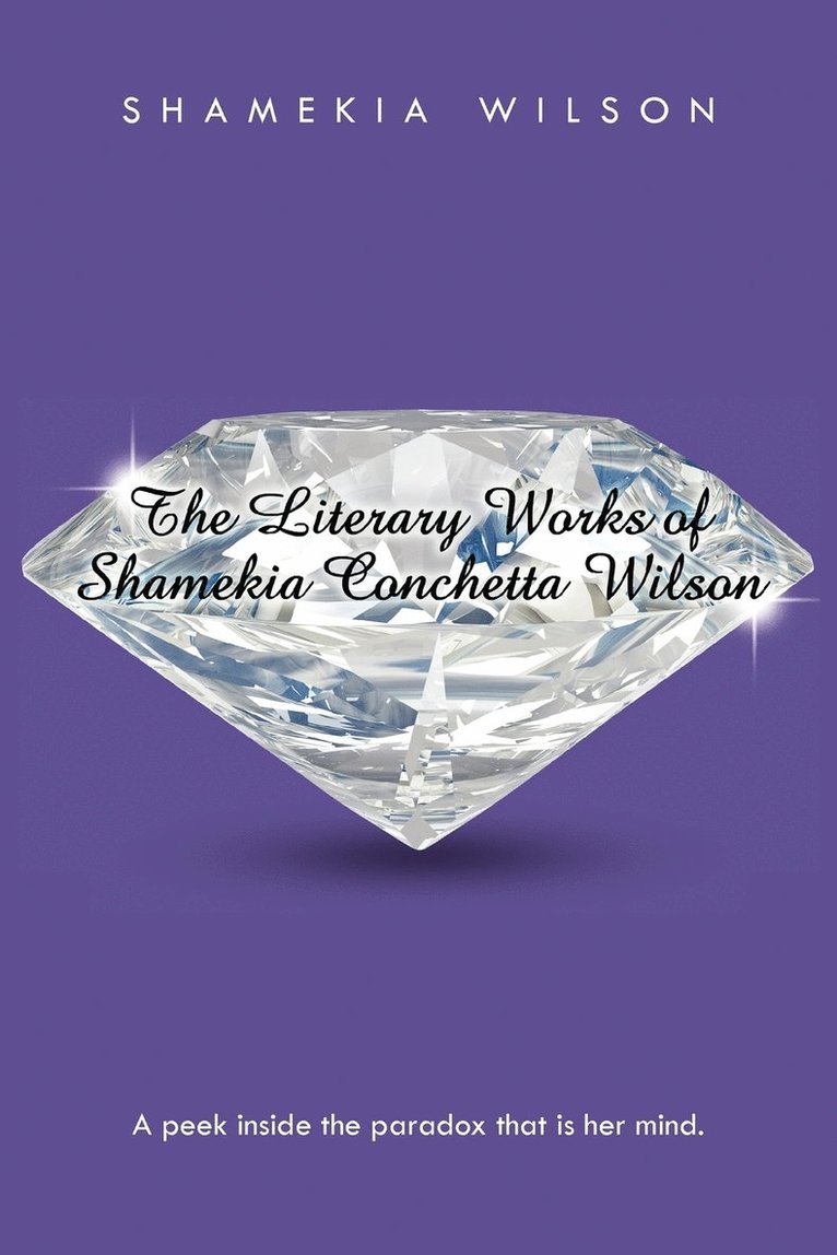 The Literary Works of Shamekia Conchetta Wilson 1