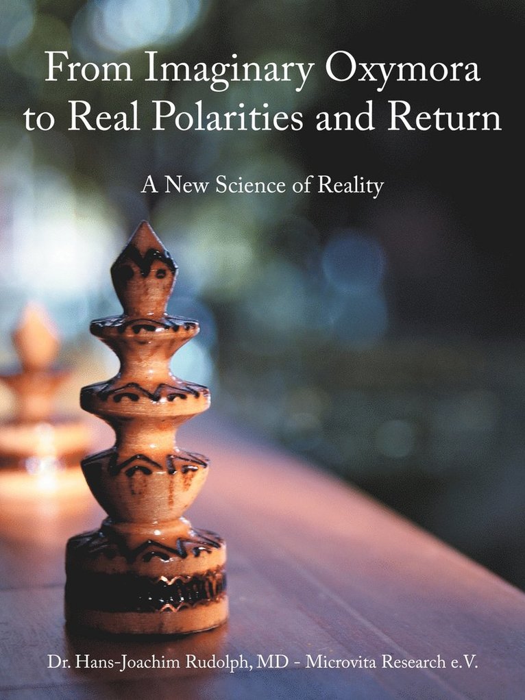 From Imaginary Oxymora to Real Polarities and Return 1