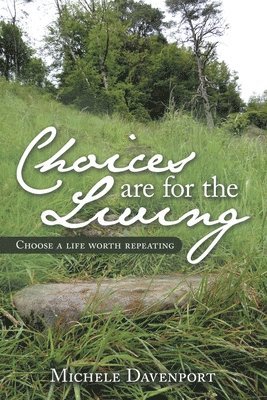 Choices are for the Living 1