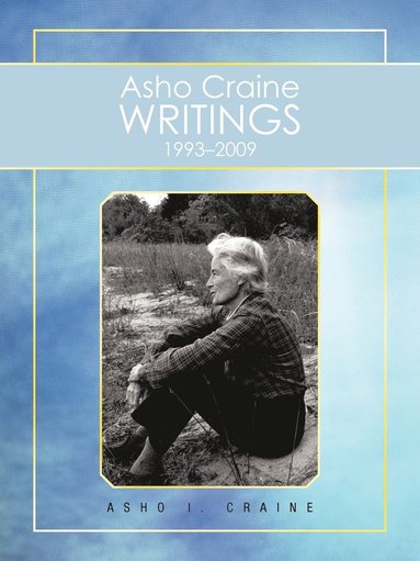 bokomslag Asho Craine Writings 1993-2009