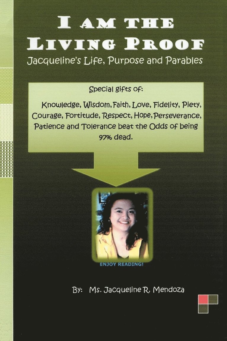 I AM THE LIVING PROOF-Jacqueline's Life, Purpose and Parables 1