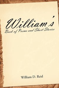 bokomslag William's Book of Poems and Short Stories