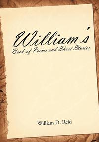 bokomslag William's Book of Poems and Short Stories