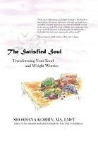 Shoshana Kobrin MA LMFT, Shoshana Kobrin Ma Lmft - Satisfied Soul, Inbunden