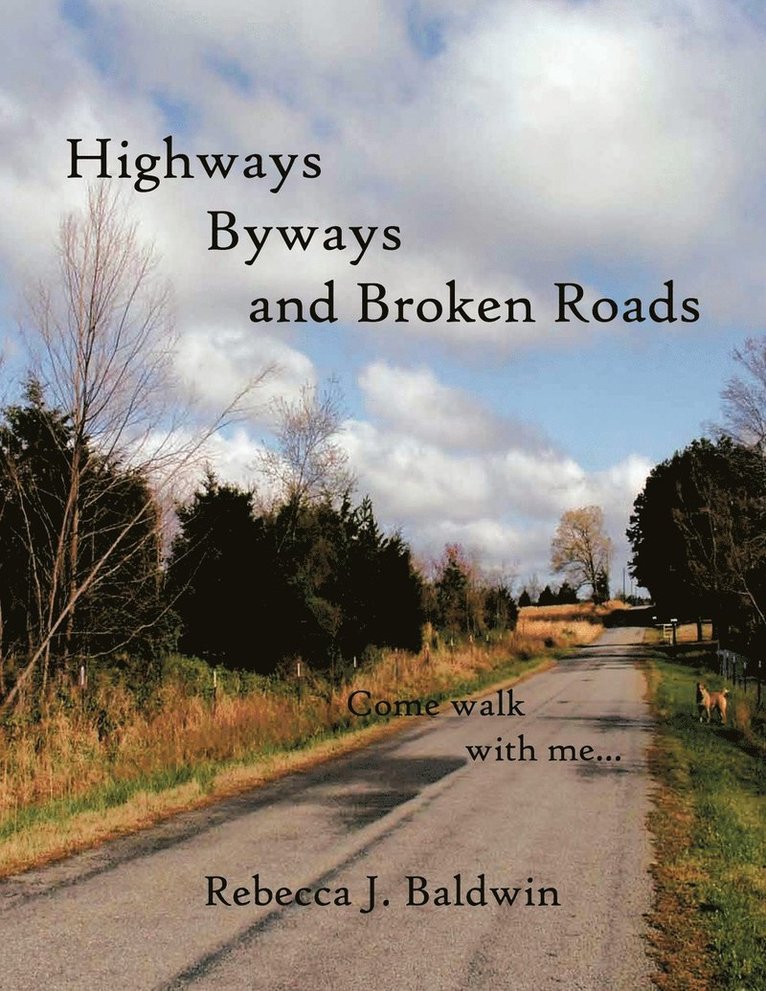 Highways Byways and Broken Roads 1
